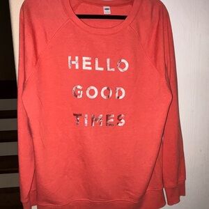 Old navy- Women's Orange Sweater - “Hello Good Times” Size- large